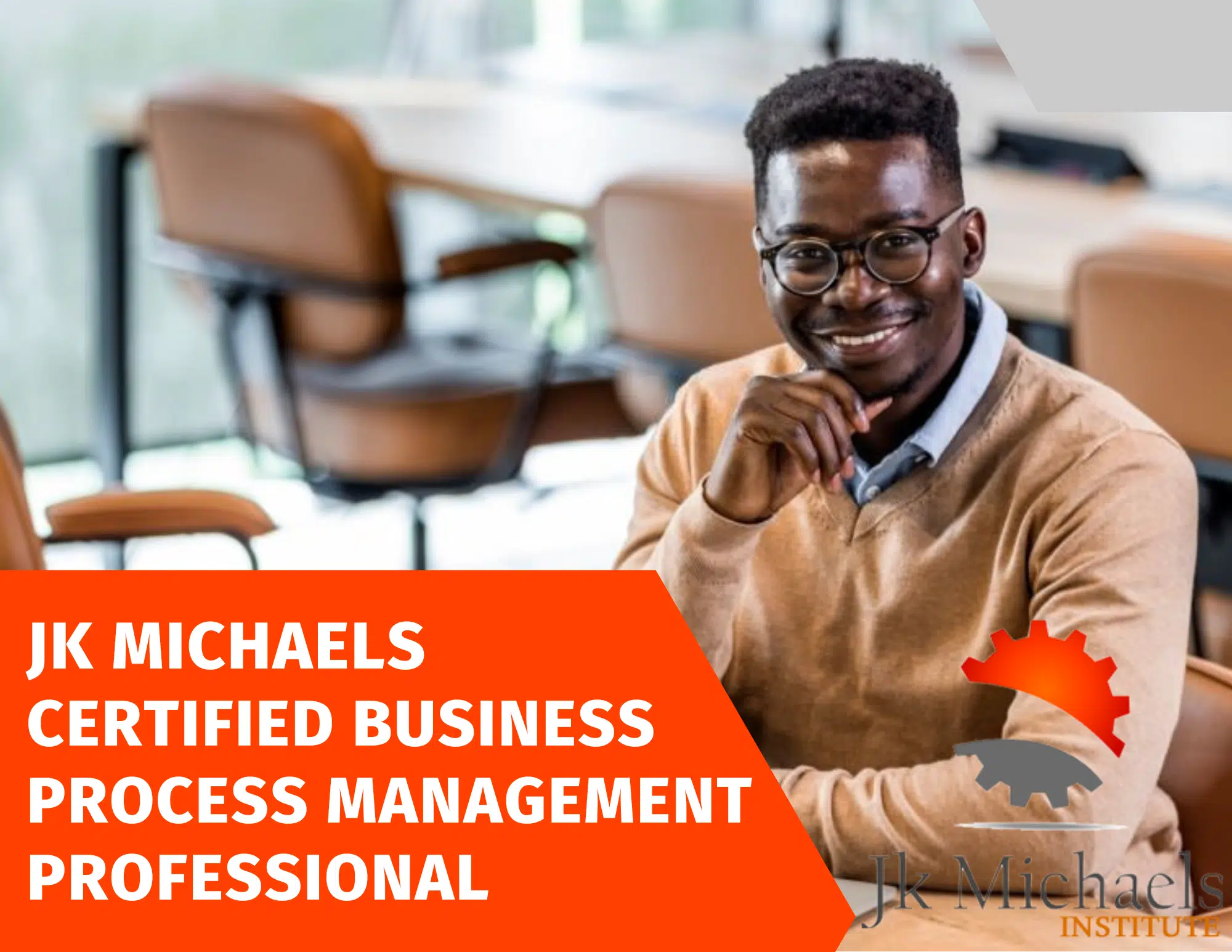 CERTIFIED BUSINESS PROCESS MANAGEMENT PROFESSIONAL CBPP - JK Michaels ...