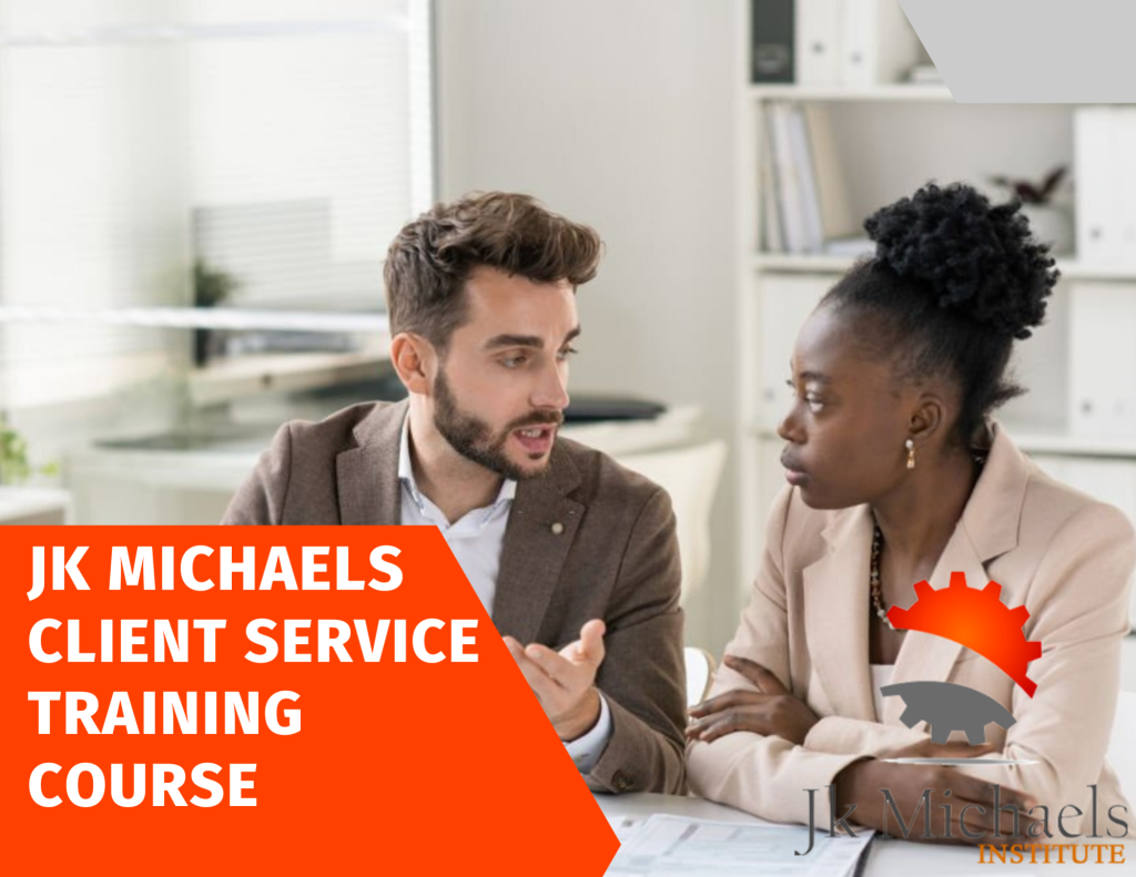CLIENT SERVICE TRAINING COURSE - JK Michaels Institute