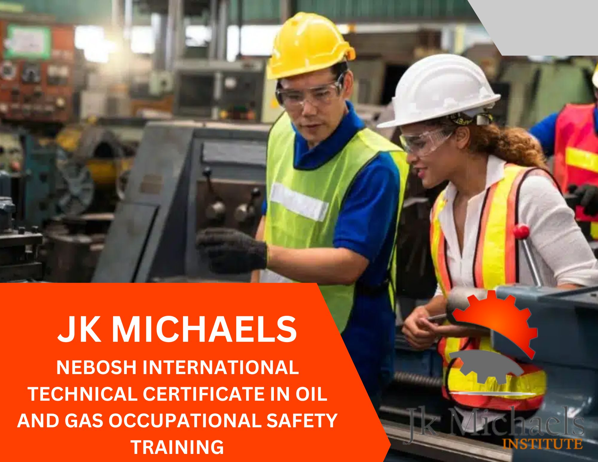 NEBOSH INTERNATIONAL TECHNICAL CERTIFICATE IN OIL AND GAS OCCUPATIONAL SAFETY TRAINING