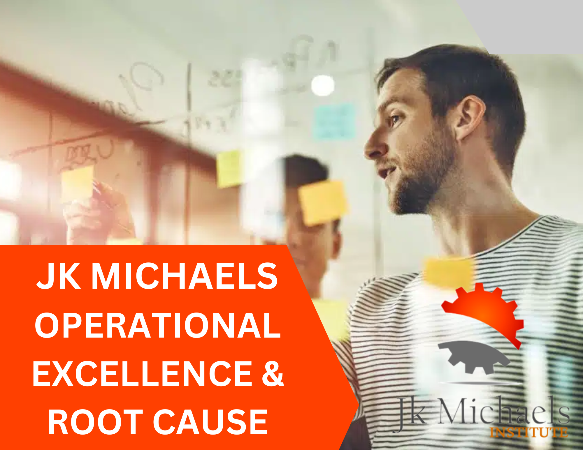 OPERATIONAL EXCELLENCE & ROOT CAUSE