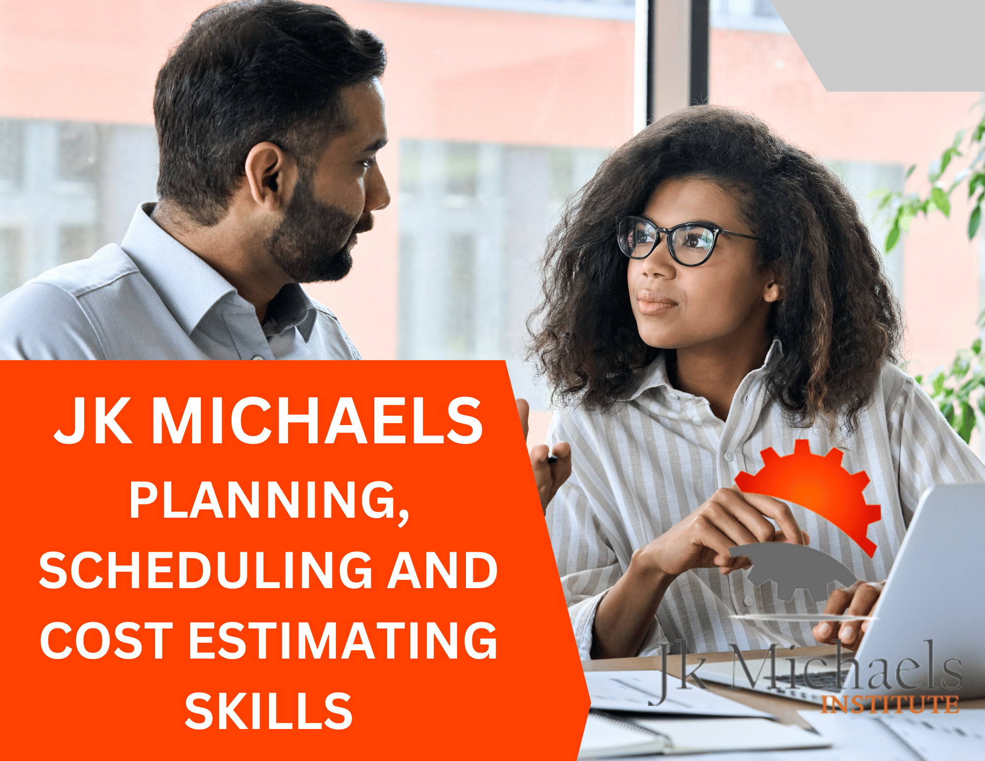 PLANNING, SCHEDULING AND COST ESTIMATING SKILLS