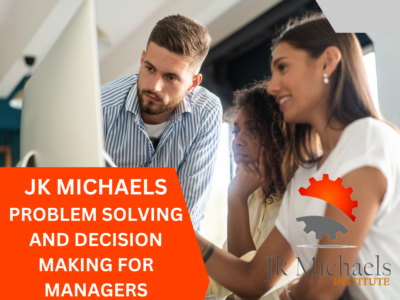 PROBLEM SOLVING AND DECISION MAKING FOR MANAGERS